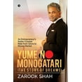 thumbnail image 1 of YUME NO MONOGATARI (The Story of Dreams): An Entrepreneur's Roller Coaster Ride from Ginza to Moore Market, (Paperback), 1 of 2
