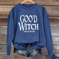 thumbnail image 1 of YVNAURA Good Witch Most of The Time Sweatshirt for Women Funny Halloween Letter Print Pullover Crewneck Long Sleeve Relaxed Fit Witchy Humor Casual Fall Spooky Season Top 1 Pack, Blue,XL, 1 of 4