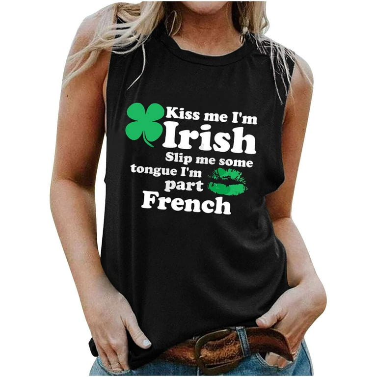 Kiss Me I'm Not Irish Funny French St Patrick's Day Tank Top Kiss Me I'm Not Irish Funny French St Patrick's Day Tank Top