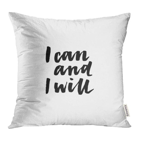 YWOTA I Can and Will Inspirational and Motivational Quotes the White Brush Ink Pillow Cases Cushion Cover 16x16 inch