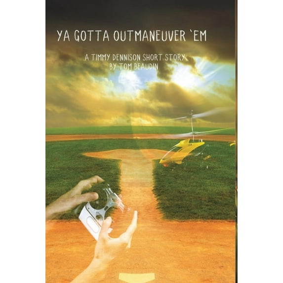 Timmy Deninson Ya Gotta Outmaneuver 'Em, Book 3, (Hardcover)
