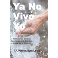 thumbnail image 1 of Ya No Vivo Yo: Reflectiones Biblicas Acerca de Qu? Significa Andar en el Esp?ritu, 1 of 1