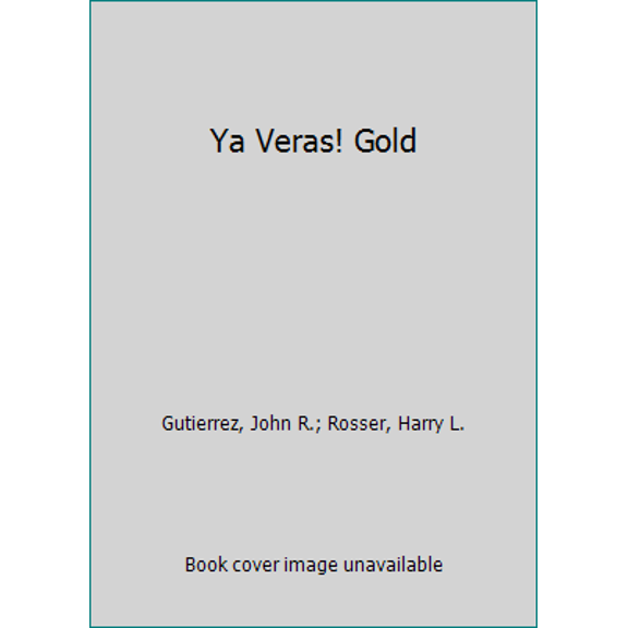 Pre-Owned Ya Veras! Gold (Hardcover) 0838408990 9780838408995
