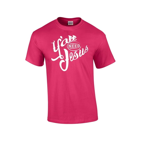 Ya'll Need Jesus Christian Short Sleeve T-shirt-Fuschia-XXXL