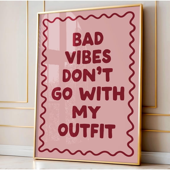 YaHaku Bad vibes don't go with my outfit Art Print | Preppy Pink and red Poster boss babe Baddie wall decor Home Office girl boss decor