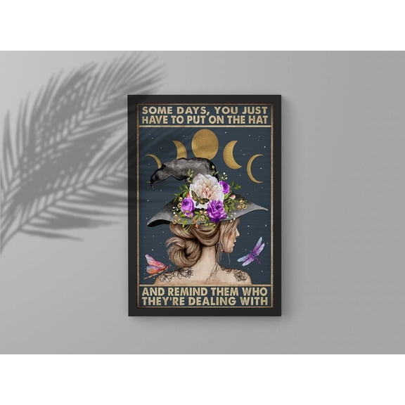 YaHaku Boho Witch Poster, Some Days You Just Have To Put On The Hat And Remind Them Who They're Dealing With Poster, Witchy Room Decor