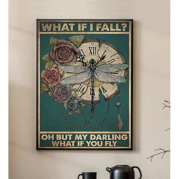 YaHaku Dragonfly What It Fall Oh But My Darling What If You Fly Poster, Dragonfly Poster, Flower Poster, Wall Art, Home Decor