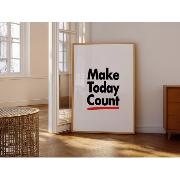 YaHaku Make Today Count Print | Bold Poster | Modern Black White Wall Art | Productivity Quote Decor