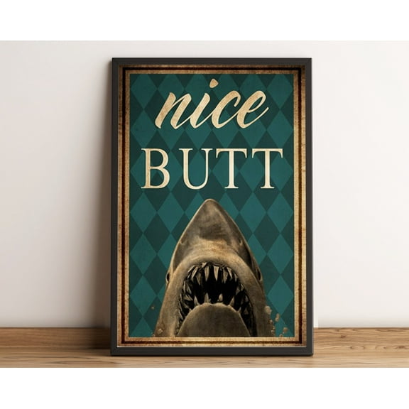 YaHaku Shark Nice Butt Poster, Decor Wall Poster, Vintage Wall Art, Funny Bathroom Decor, Restroom Toilet Vintage Prints
