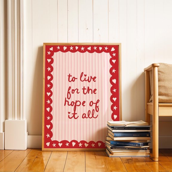 YaHaku To Live For The Hope Of It All Print | Red & Pink Inspirational Quote Decor | Whimsical Handwritten Typography Wall Art |