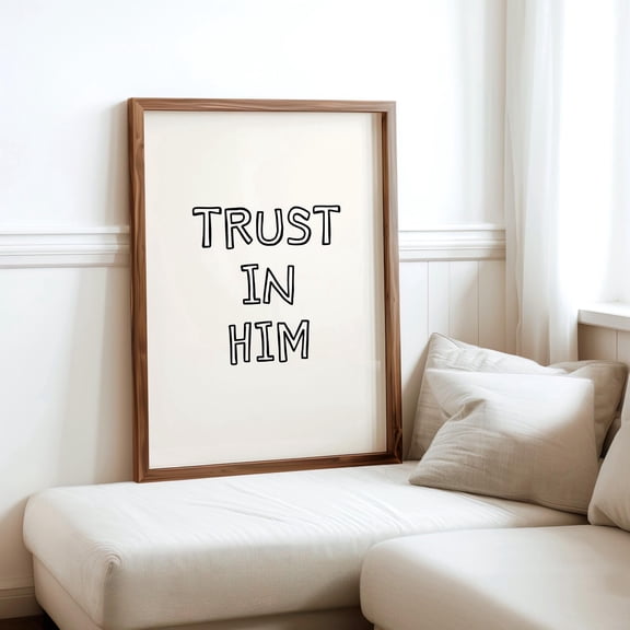 YaHaku Trust In Him Poster, Modern Wall Art, Trendy Bible Wall Art , Typography Religious Poster,