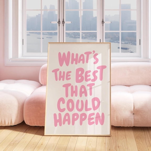 YaHaku What's the best that could happen quote poster, Uplifting quote art print, Pink aesthetic wall art, Affirmations Print, Pink Typography art