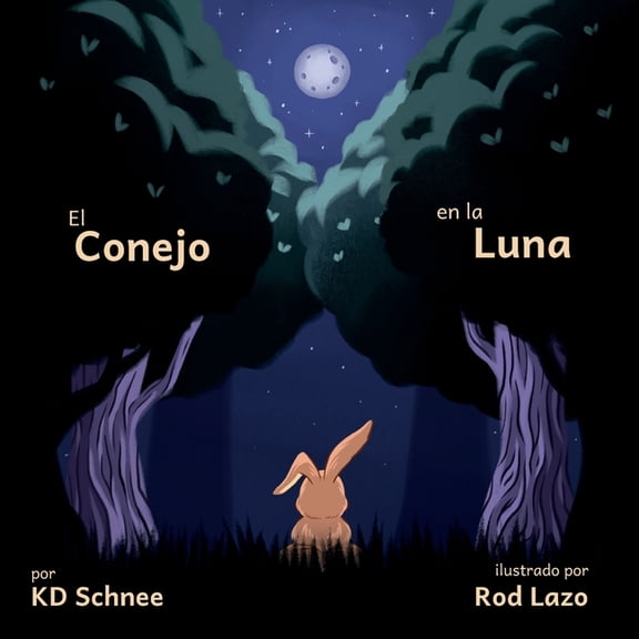 Yabbit the Rabbit The Rabbit in the Moon / El Conejo en la Luna: A Picture Book About Courage, Big Feelings, and Tiny Brave Steps / Un lib, Book 1, (Paperback)