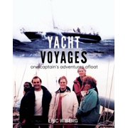 Yacht Voyages One Captains Adventures Afloat, Paperback