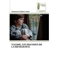 thumbnail image 1 of Yacine, Les Racines de la RÃ©silience, (Paperback), 1 of 1