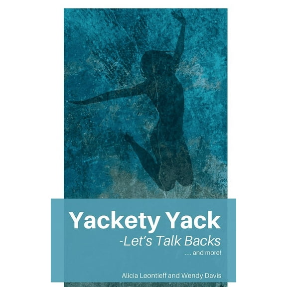 Yackety Yack: - Let's Talk Backs!, (Paperback)