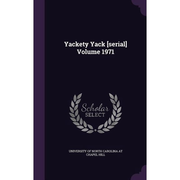 Yackety Yack [serial] Volume 1971 (Hardcover)