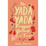 Yada Yada: The Yada Yada Prayer Group Gets Tough, Book 4 (Paperback)