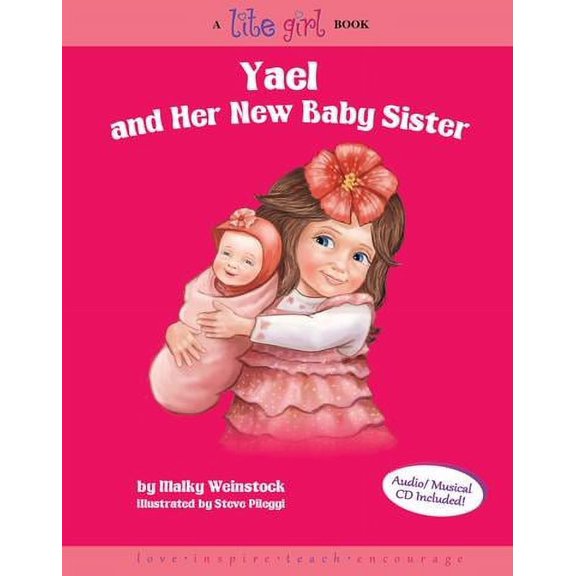 Yael and Her New Baby Sister Lite Girl Volume 6 with Music CD [Hardcover]