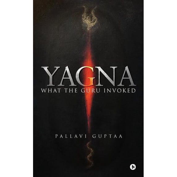 Yagna: What the Guru Invoked (Paperback)