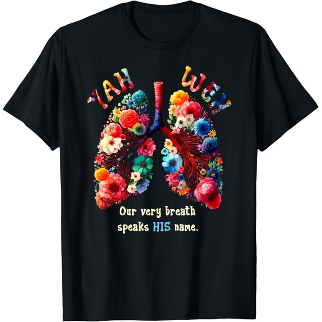 Yahweh Christian Our Very Breath Speaks His Name Flowers TShirt