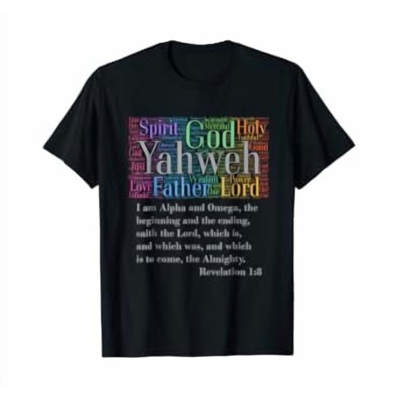 Yahweh T-Shirt Attributes Of God I Am Alpha & Omega Rev. 1:8, Unisex T-Shirt