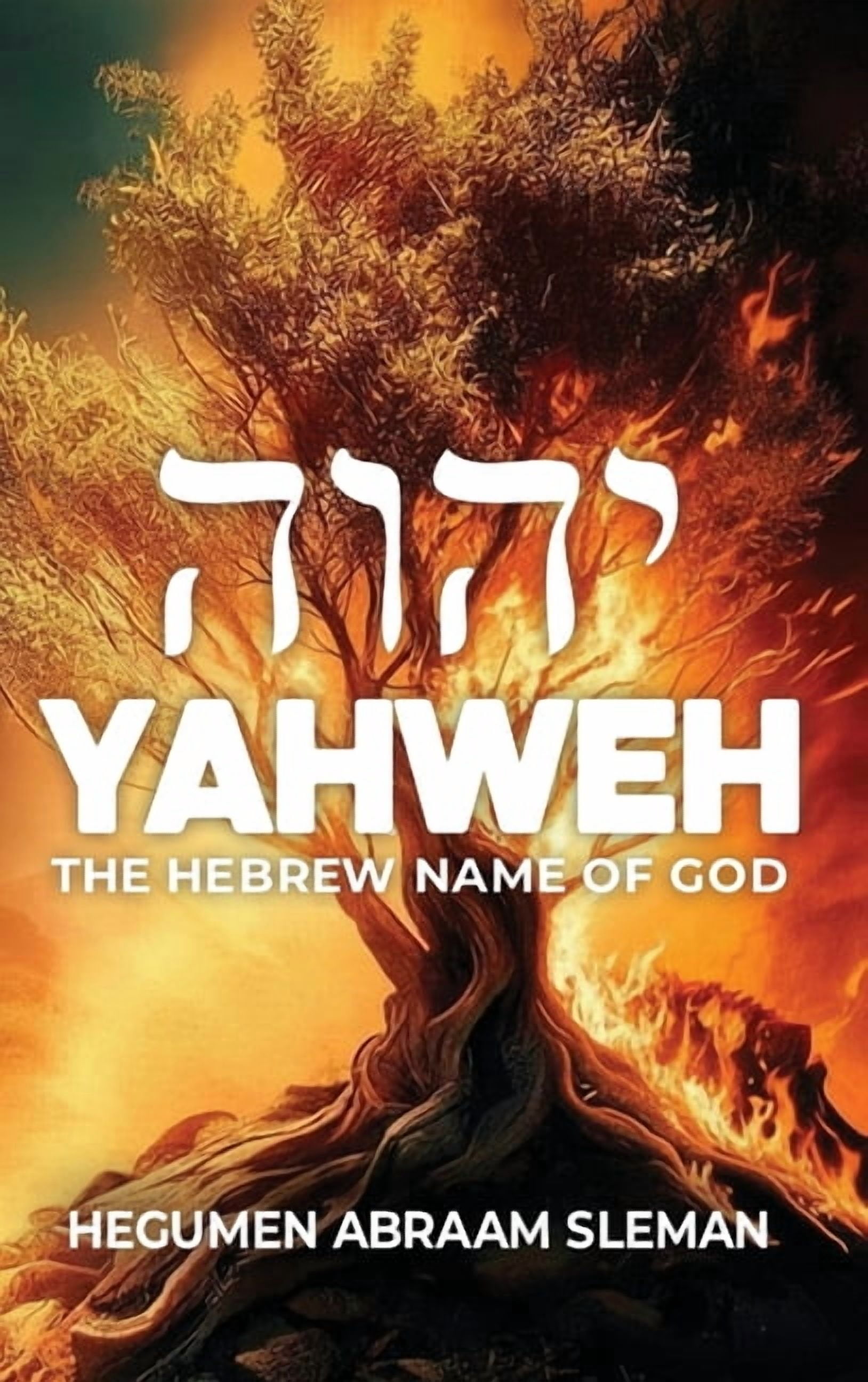 Yahweh: The Hebrew Name of God, (Hardcover)