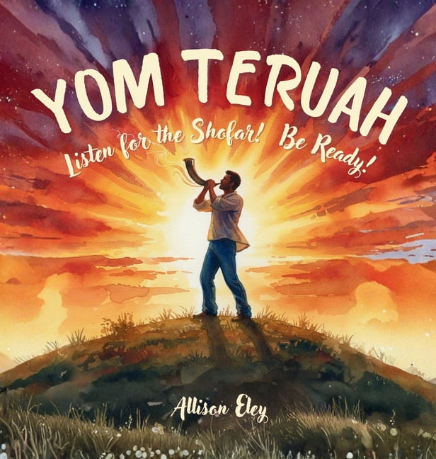 Yahweh's Rhythms & Reminders Yom Teruah: Listen for the Shofar! Be Ready!, (Hardcover)