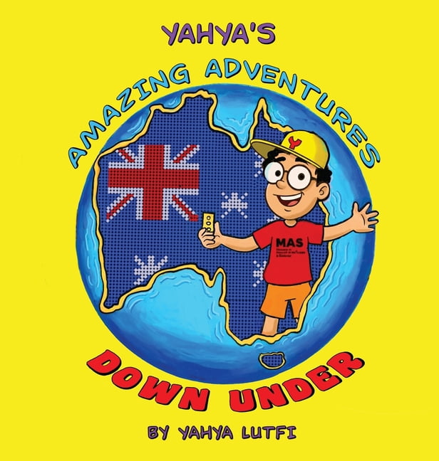 Yahya's Amazing Adventures Down Under, (Hardcover)
