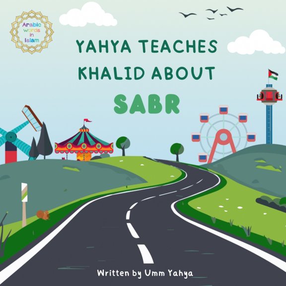 Yahya teaches Khalid about Sabr, (Paperback)
