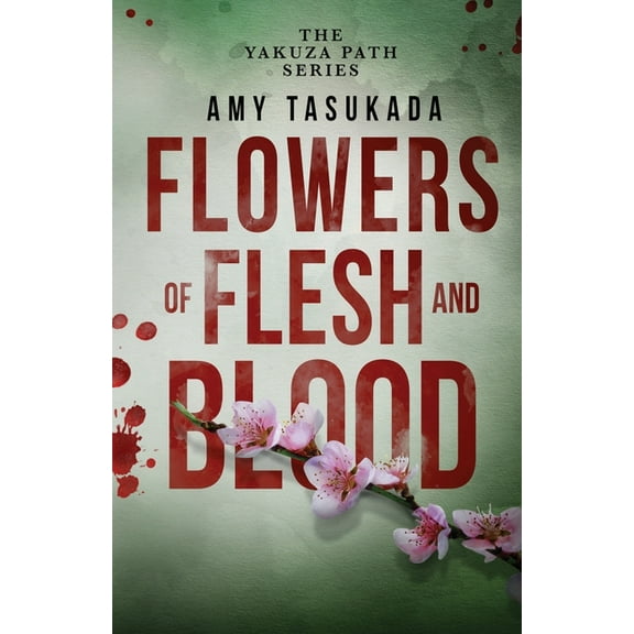 Yakuza Path The Yakuza Path: Flowers of Flesh and Blood, Book 5, (Paperback)