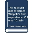 thumbnail image 1 of The Yale Edition of Horace Walpole's Correspondence: The Yale Editions of Horace Walpole's Correspondence, Volume 10 : With George Montagu, II (Hardcover), 1 of 1