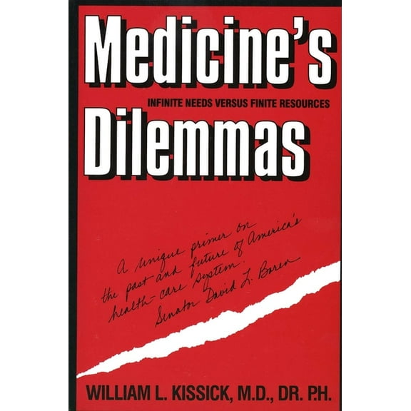 Yale Fastback Series: Medicine's Dilemmas : Infinite Needs versus Finite Resources (Paperback)