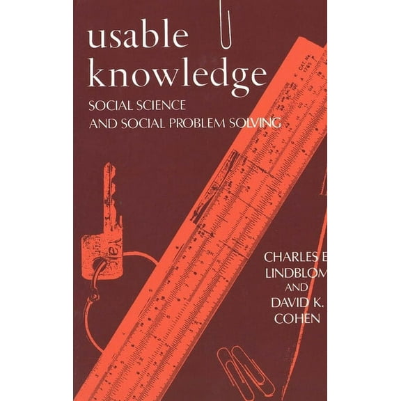 Yale Fastback Series: Usable Knowledge : Social Science and Social Problem Solving (Paperback)