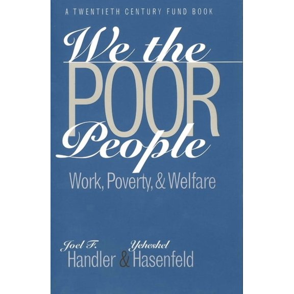 Yale FastBack We the Poor People: Work, Poverty, and Welfare, (Paperback)