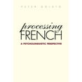 thumbnail image 1 of Pre-Owned Processing French: A Psycholinguistic Perspective (Paperback) 0300108354 9780300108354, 1 of 1