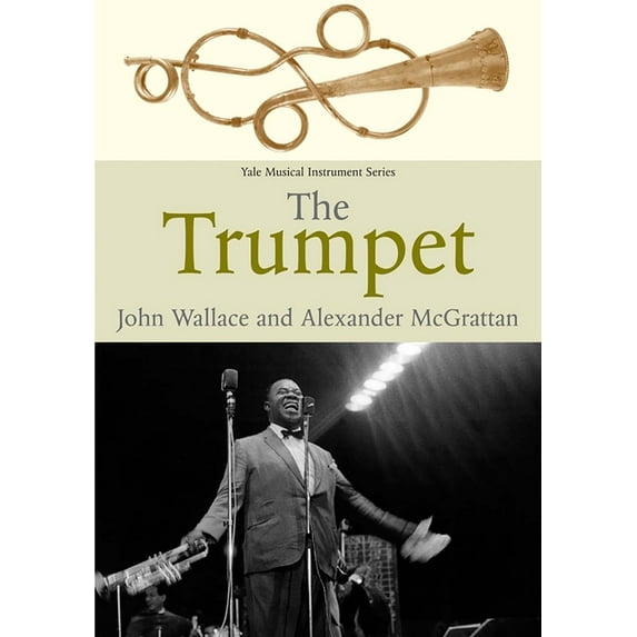 Yale Musical Instrument Series: The Trumpet (Hardcover)