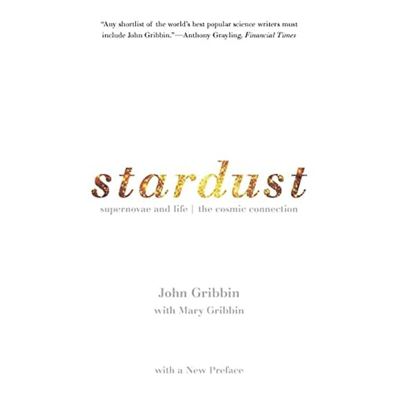 Pre-Owned Stardust: Supernovae and Life -- The Cosmic Connection (Paperback) 0300090978 9780300090970