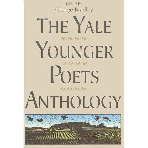 Yale Series of Younger Poets: The Yale Younger Poets Anthology (Paperback)