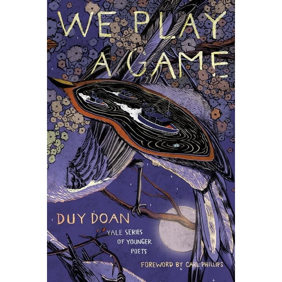 Yale Series of Younger Poets: We Play a Game (Series #112) (Paperback)