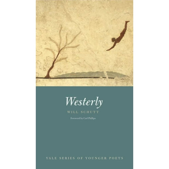 Yale Series of Younger Poets: Westerly (Series #107) (Paperback)