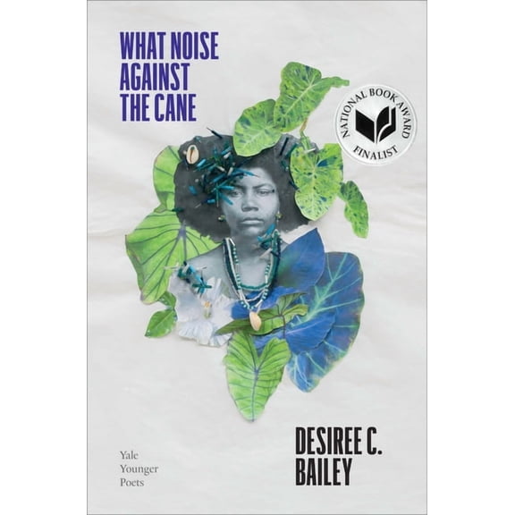 Yale Series of Younger Poets: What Noise Against the Cane (Series #115) (Hardcover)