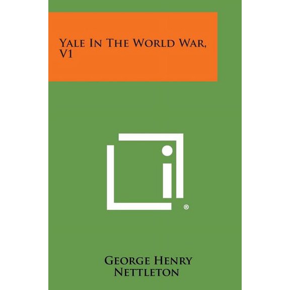 Yale in the World War, V1 (Paperback)