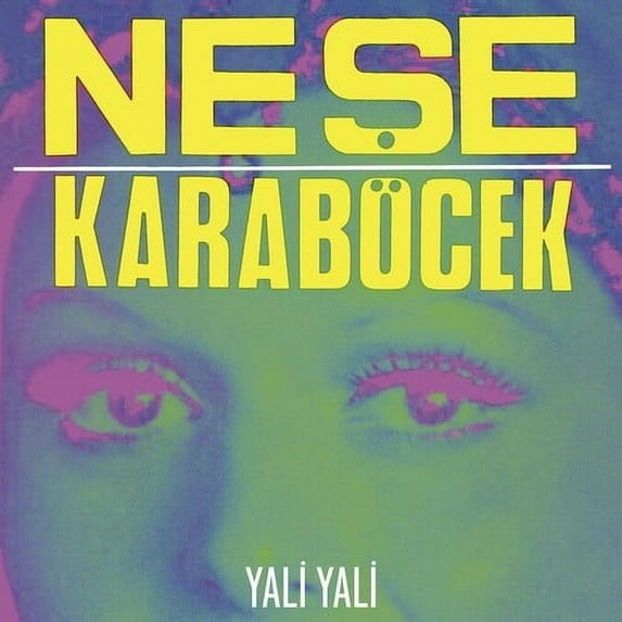 Nese Karabocek - Yali, Yali - Music & Performance - Vinyl