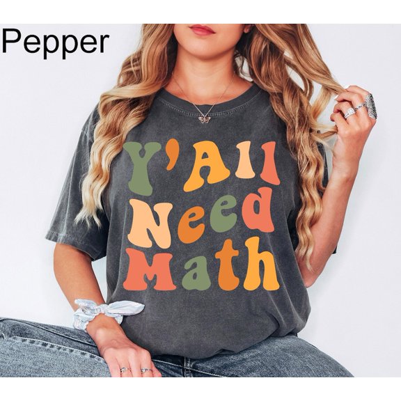 Yall Need Math Teacher Math Lover Mathematician Math Teacher Math T-Shirt All Size S-3XL