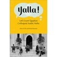 thumbnail image 1 of Pre-Owned Yalla! : Let's Learn Egyptian Colloquial Arabic Verbs, 1 of 1