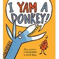 thumbnail image 1 of Pre-Owned I Yam a Donkey! (Hardcover) 9780544087200, 1 of 1