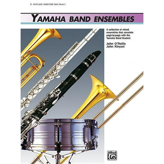 Yamaha Band Method: Yamaha Band Ensembles, Bk 3: Alto Sax, Baritone Sax (Paperback)