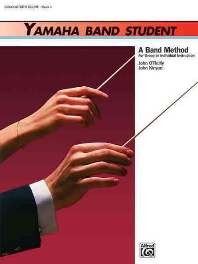 Yamaha Band Student, Bk 1: A Band Method for Group or Individual Instruction, Comb Bound Conductor (Paperback) by Sandy Feldstein, Professor John O'Reilly