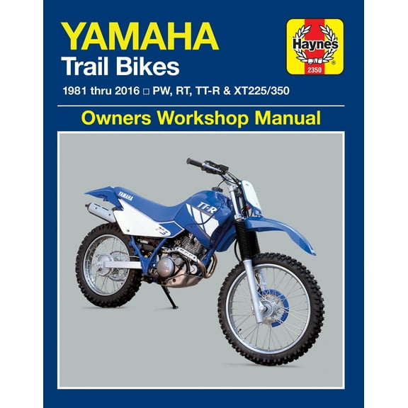 Yamaha PW, RT, TT-R & XT225/350 Trailbikes (81-16) Haynes Repair Manual ^
